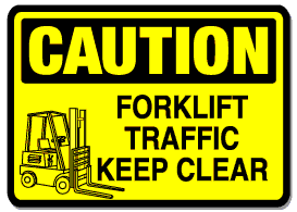 Caution Forklift Traffic Keep Clear 7x10 Aluminum