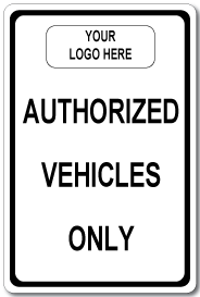 Authorized Vehicles Only 12x18 Aluminum Composite