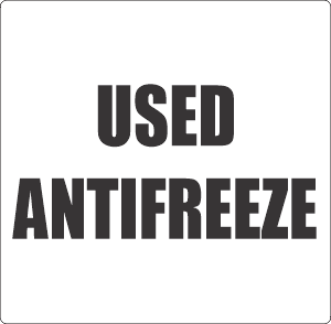 Vinyl 6" x 6" Used AntiFreeze Label